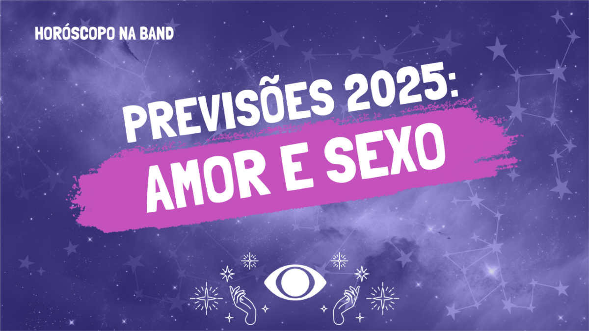 Amor e sexo em 2025: leia previsões e dicas para todos os signos do zodíaco