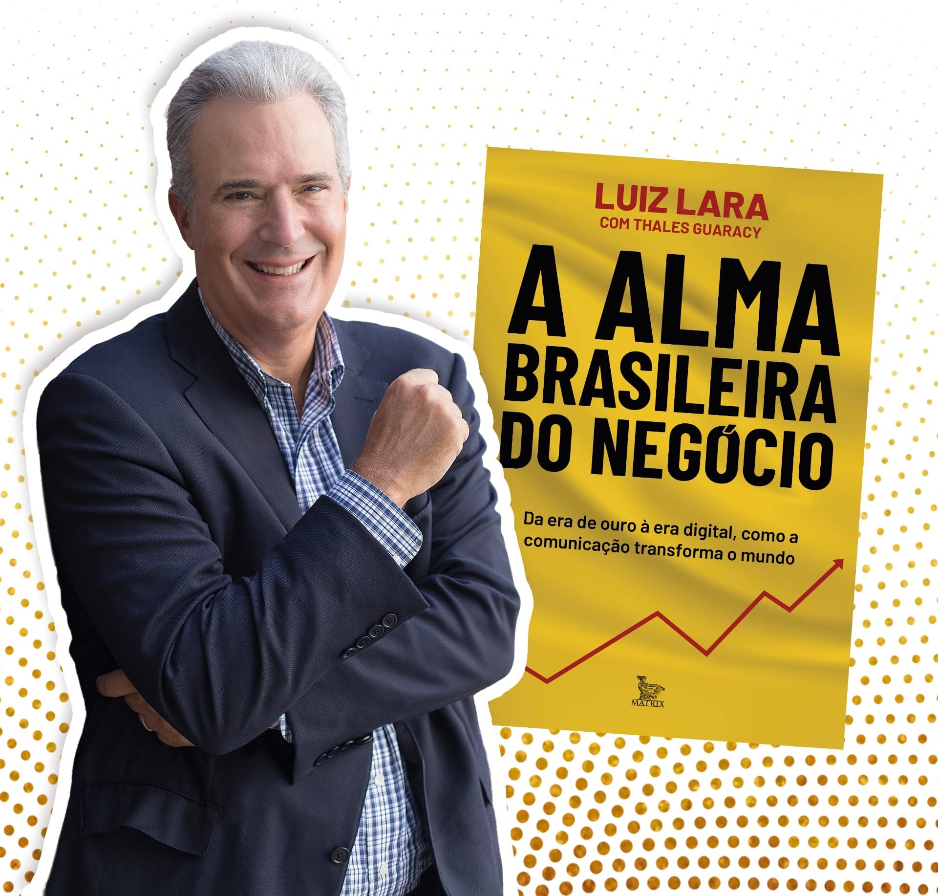 Luiz Lara Lança Livro Sobre A Evolução Da Publicidade