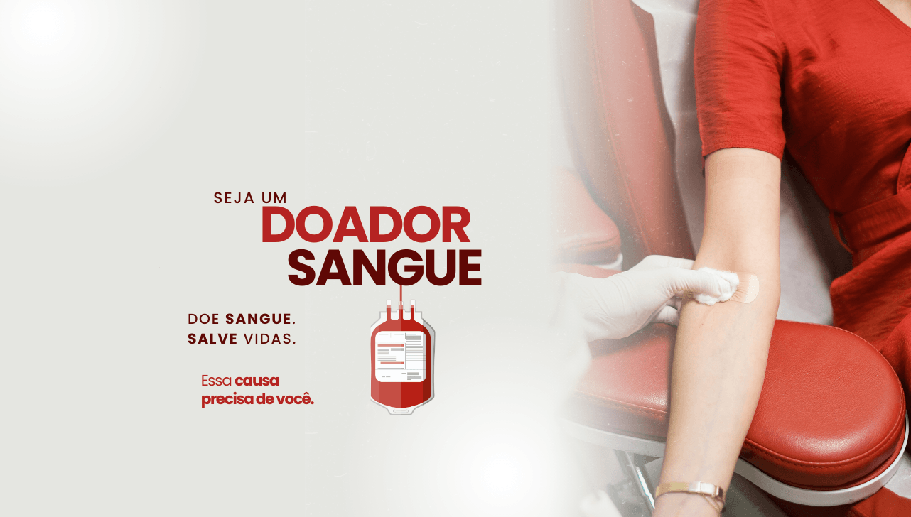 Seja um doador de sangue e salve vidas.