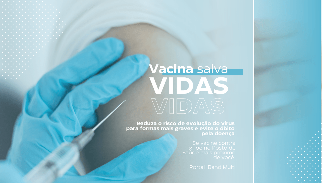 Vacina salva vidas - Se previna