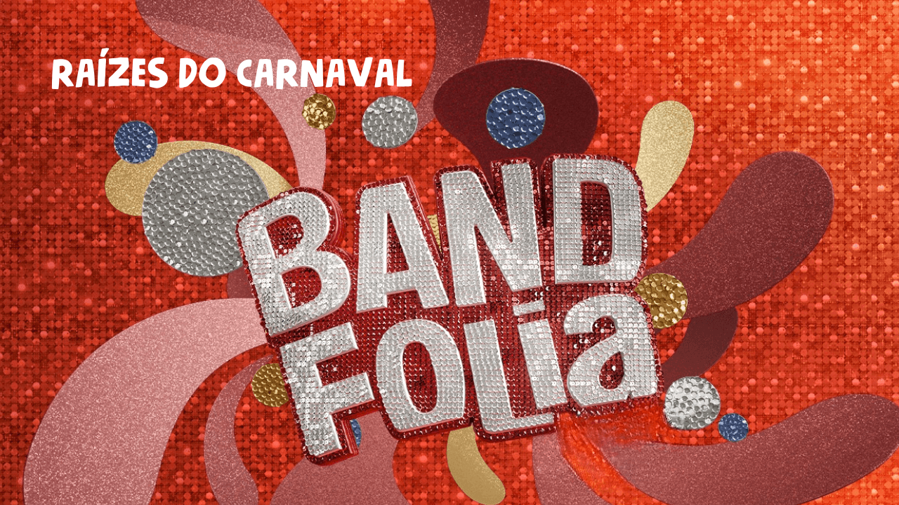 [ENCERRADO] Troféu Band Folia 2026: música que representa o Carnaval