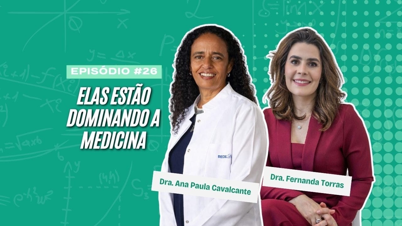Podcast discute desafios e liderança das mulheres na medicina