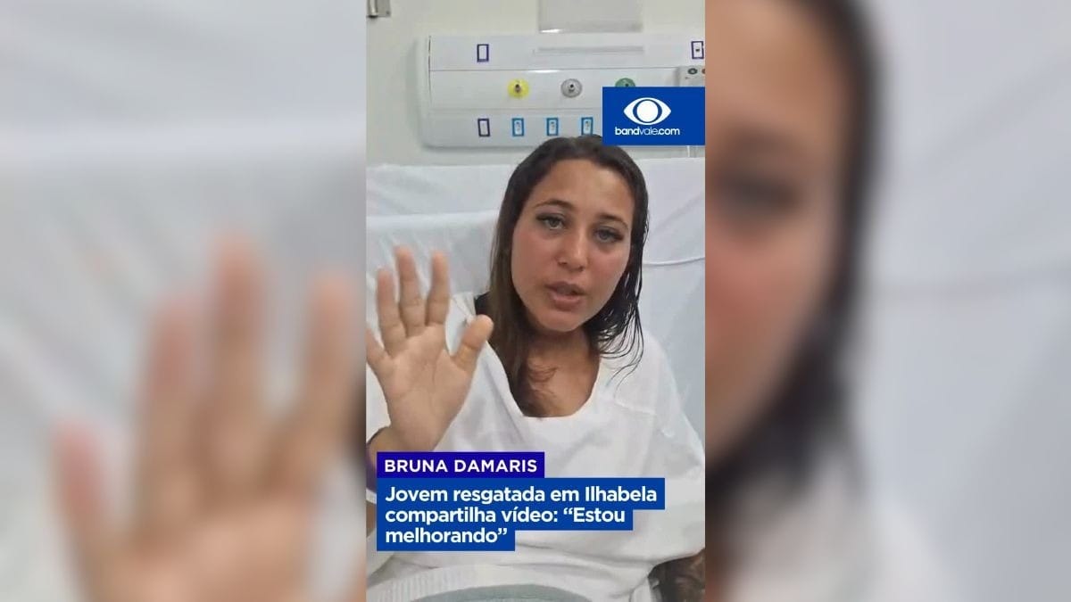VÍDEO: Bruna Damaris, resgatada em Ilhabela, diz que "está melhorando"