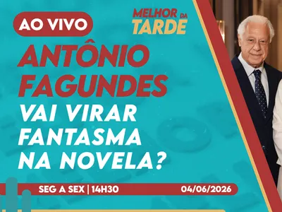 Melhor da Tarde: Antônio Fagundes vai virar fantasma em 'Quem Ama Cuida'?