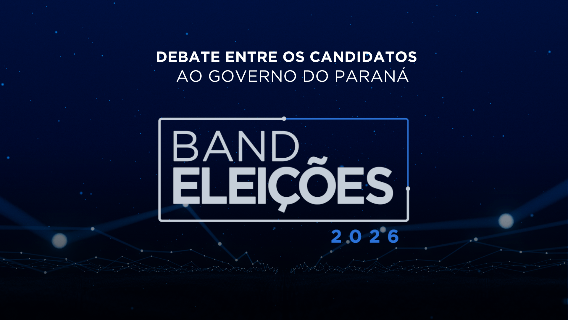 Band realiza primeiro debate ao Governo do Paraná em 9 de agosto