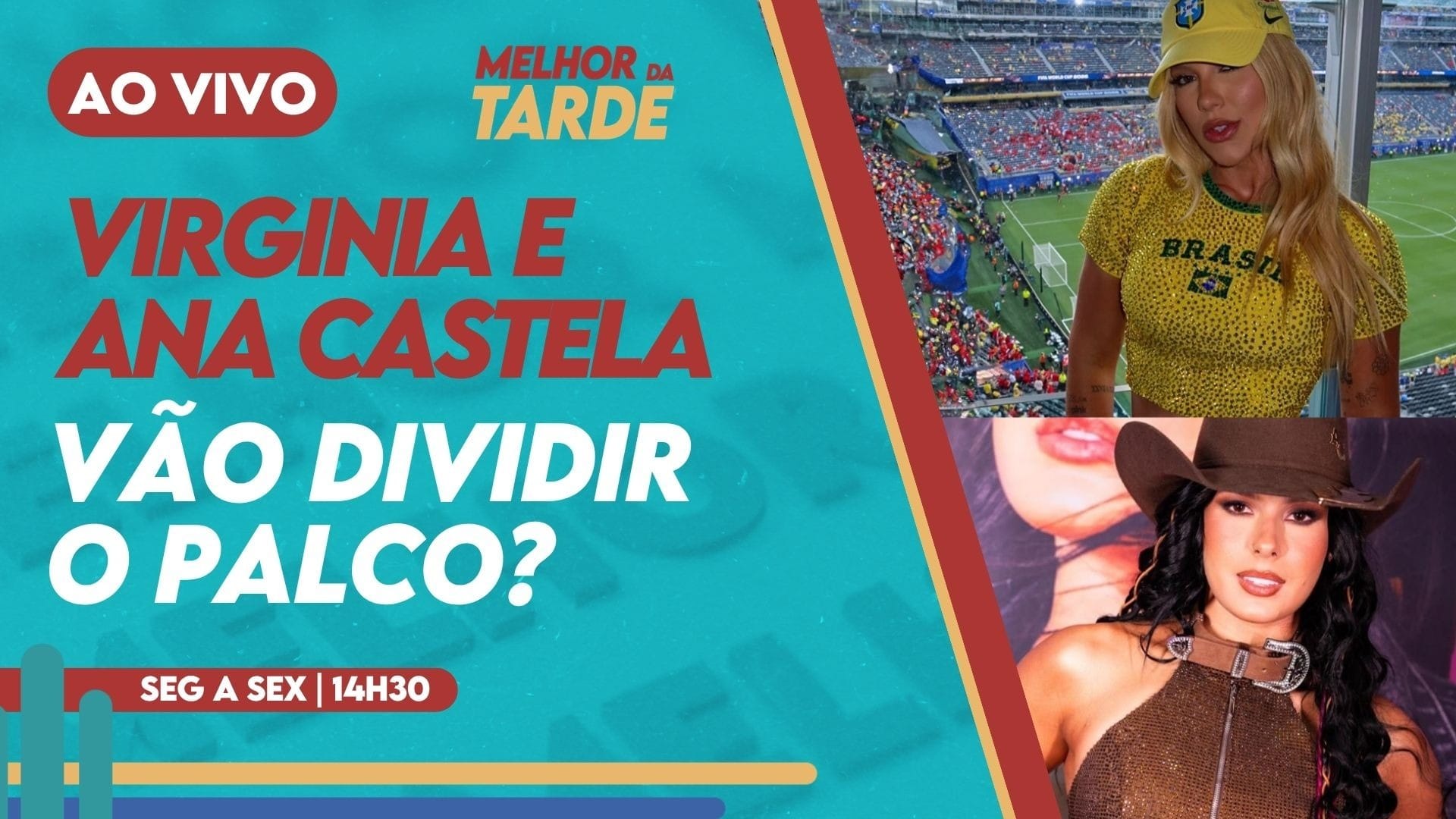 Melhor da Tarde AO VIVO: Virginia Fonseca e Ana Castela juntas no palco?