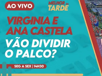 Melhor da Tarde AO VIVO: Virginia Fonseca e Ana Castela juntas no palco?
