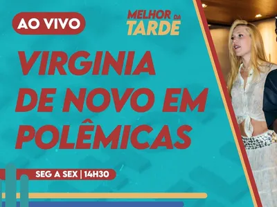 AO VIVO Melhor da Tarde mostra polêmicas familiares e judiciais de Virginia