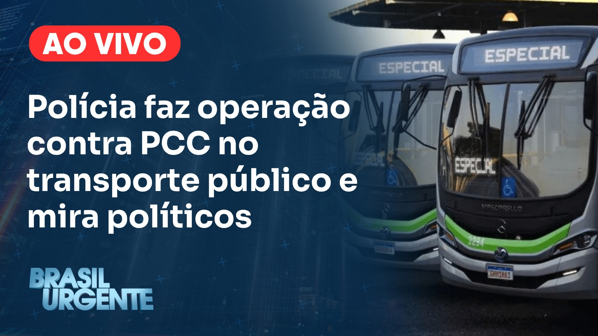 Ao vivo: Brasil Urgente mostra operação contra PCC no transporte público de SP