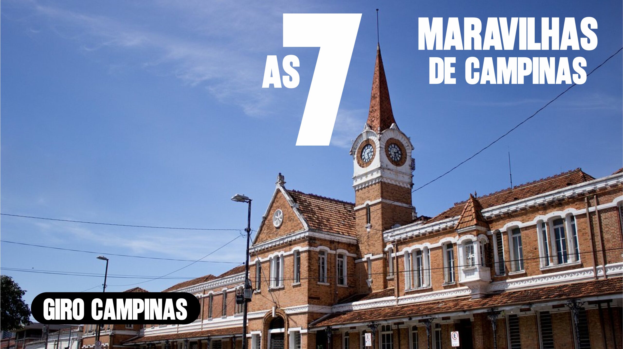 7 maravilhas de Campinas