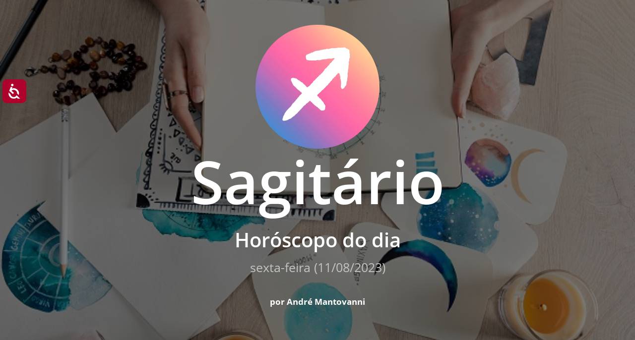Horóscopo do dia para Sagitário: veja a previsão para hoje, sexta-feira (11/08/2023)