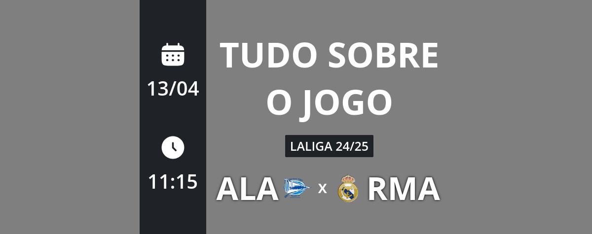 Alavés x Real Madrid: placar ao vivo, escalações, lances, gols e mais
