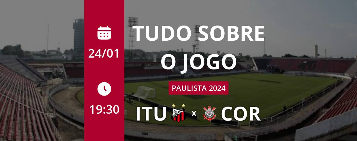 Ituano x Corinthians: que horas é o jogo hoje, onde vai ser e mais