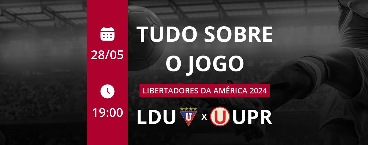 LDU Quito x Universitário: placar ao vivo, escalações, lances, gols e mais