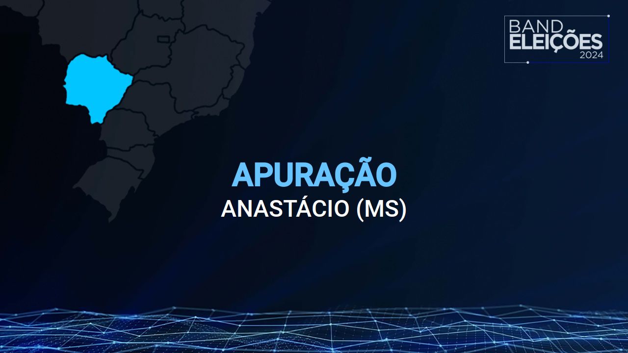 Veja quem são os candidatos a vereador mais votados em ANASTÁCIO (MS) Band