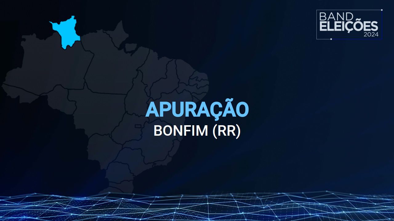 Veja quem são os candidatos a vereador mais votados em BONFIM (RR) Band