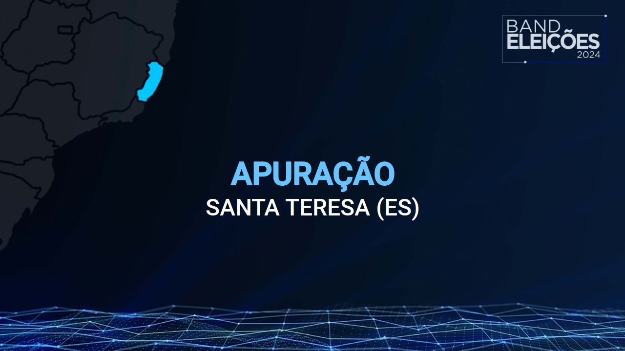 Veja quem foi o candidato a prefeito mais votado em SANTA TERESA (ES) Band