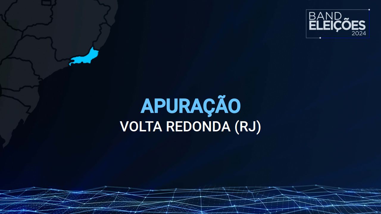 Veja quem foi o candidato a prefeito mais votado em VOLTA REDONDA (RJ) Band